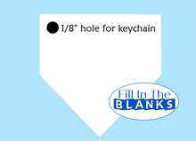 Load image into Gallery viewer, Home Plate Sign and Keychain for Sublimation
