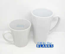Load image into Gallery viewer, Latte Mug 2 Sizes (for Sublimation too)