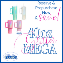 Load image into Gallery viewer, Prepurchase SHIMMER 40oz Mega Tumblers for sublimation
