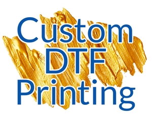 DTF Transfer Prints - Custom